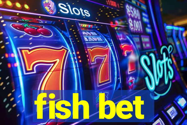 fish bet